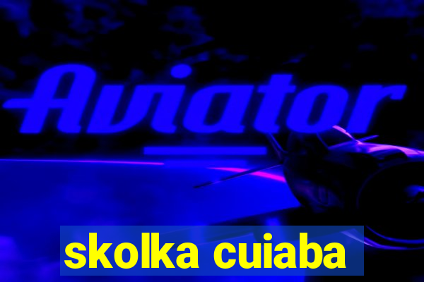 skolka cuiaba