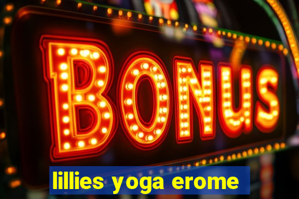 lillies yoga erome