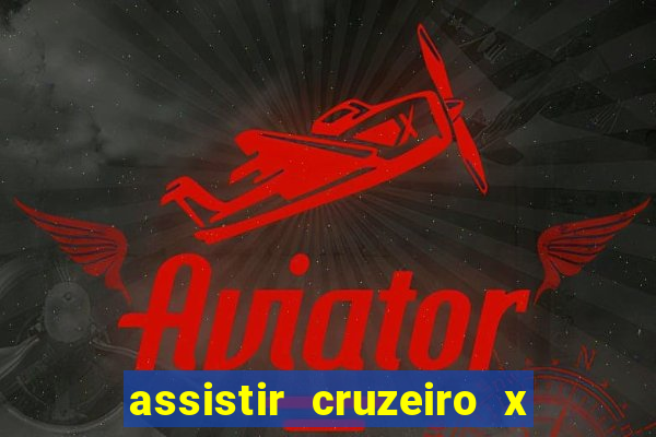 assistir cruzeiro x fluminense futemax