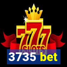 3735 bet