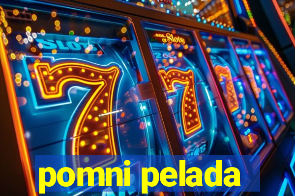 pomni pelada