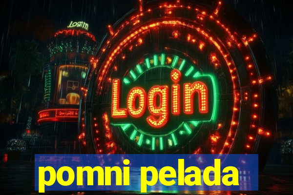 pomni pelada