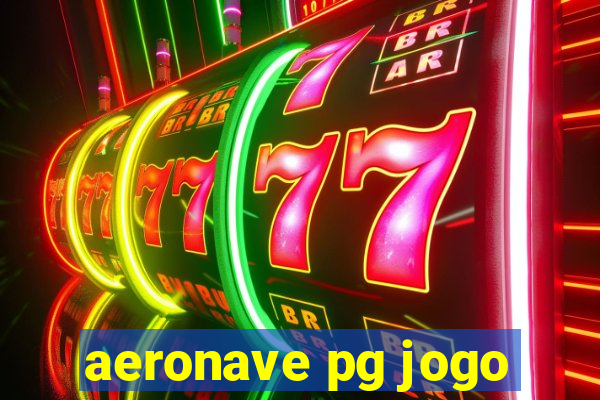 aeronave pg jogo