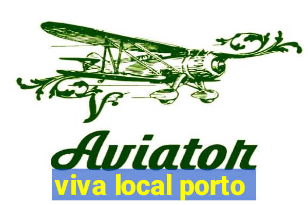 viva local porto
