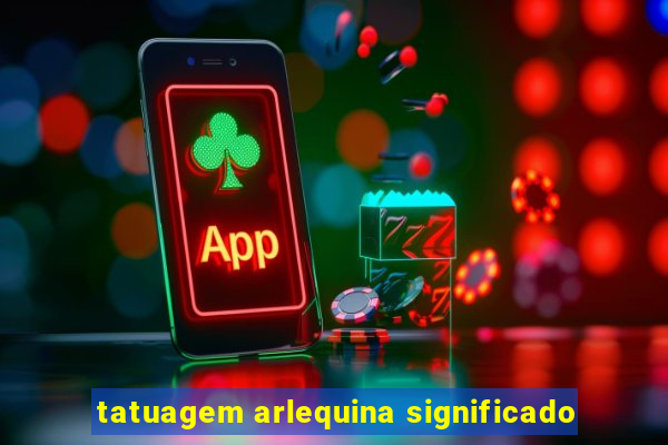 tatuagem arlequina significado