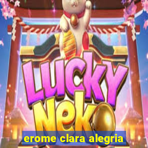 erome clara alegria