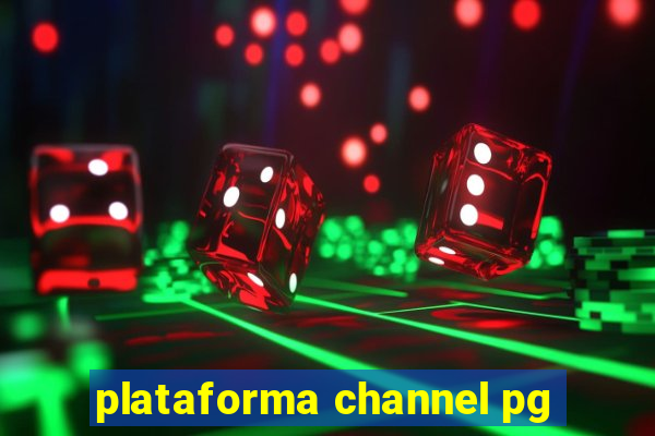 plataforma channel pg