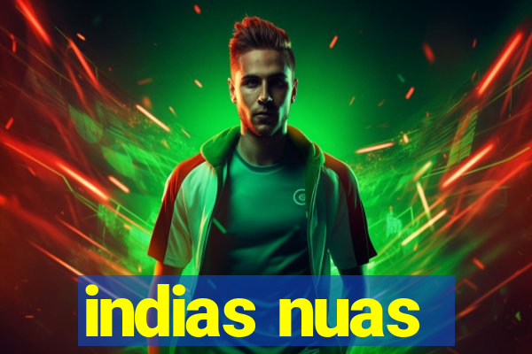 indias nuas
