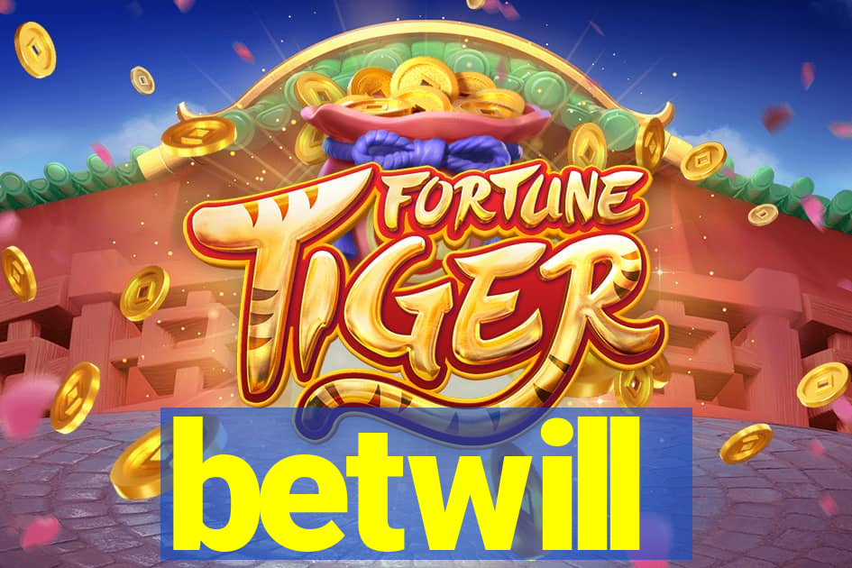 betwill