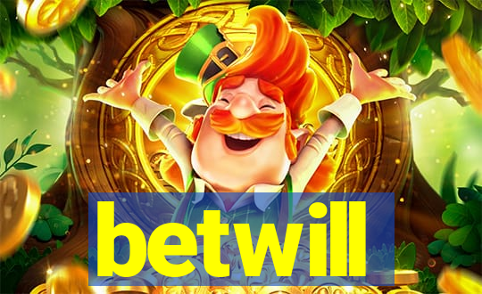 betwill