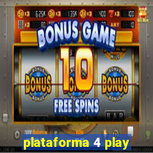 plataforma 4 play