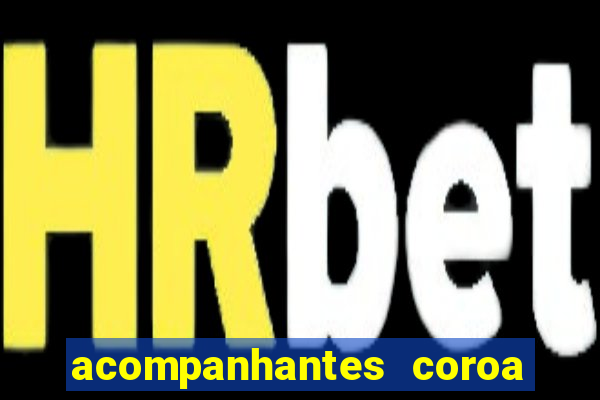 acompanhantes coroa porto alegre
