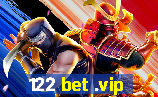122 bet .vip