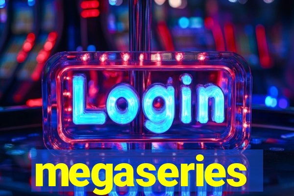 megaseries