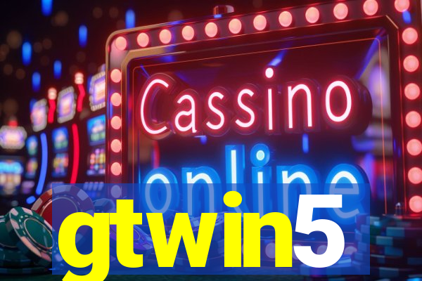 gtwin5