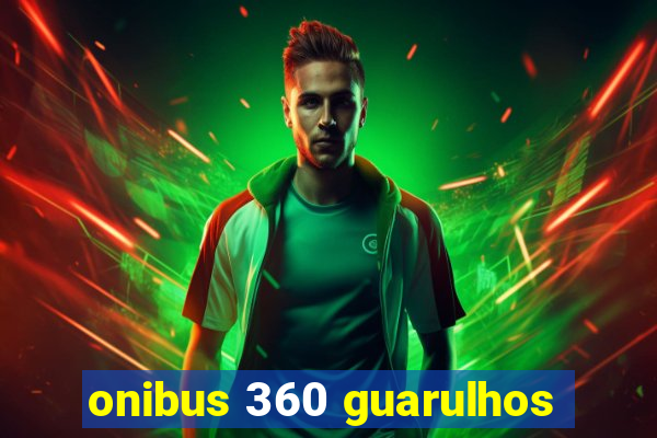 onibus 360 guarulhos