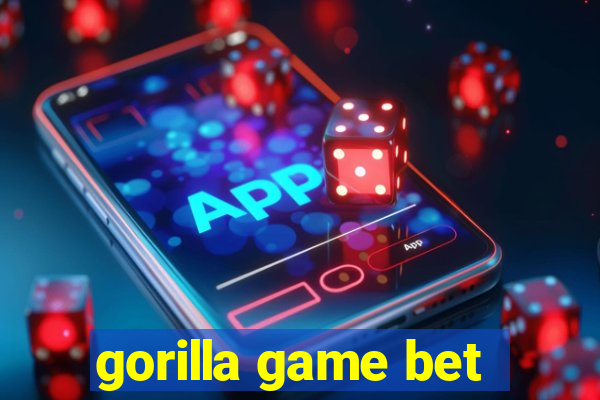 gorilla game bet