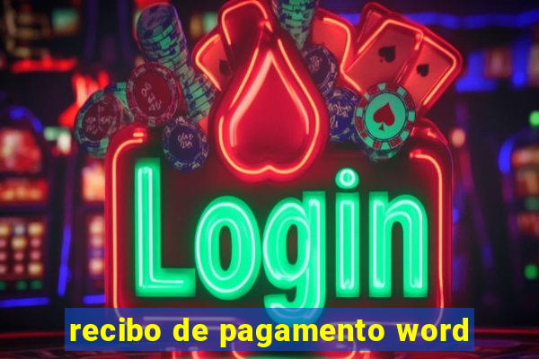 recibo de pagamento word