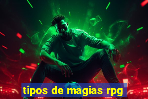tipos de magias rpg