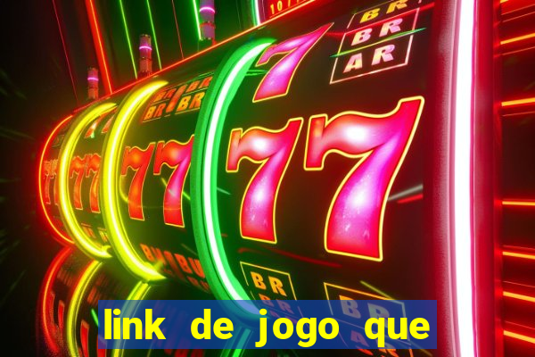 link de jogo que ganha dinheiro sem depositar