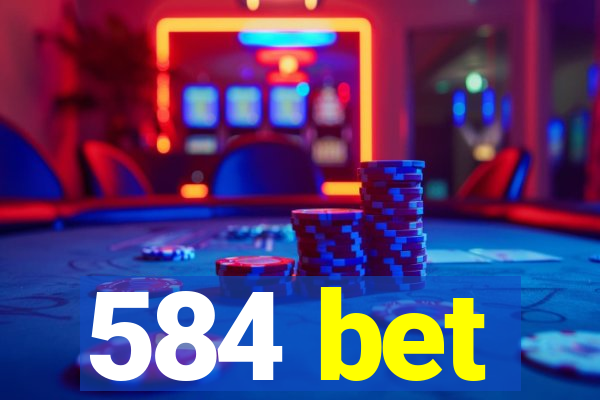 584 bet