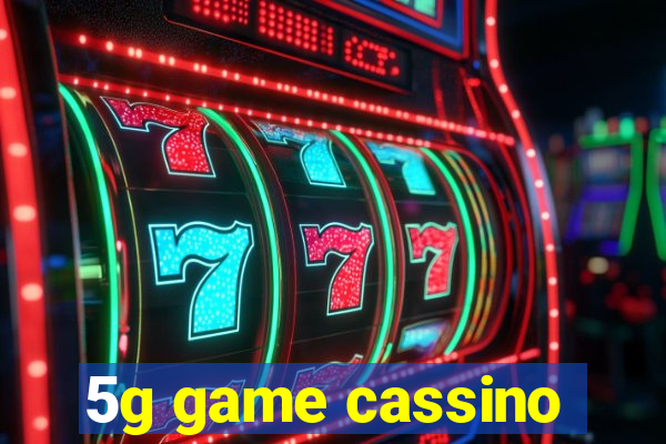 5g game cassino
