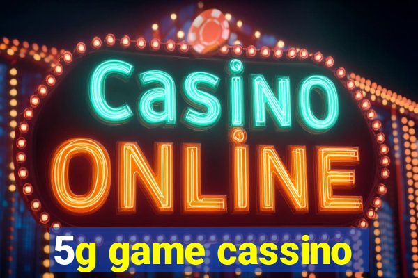 5g game cassino