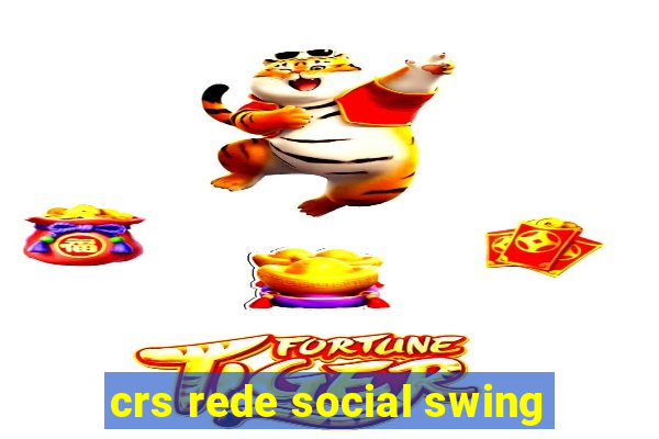 crs rede social swing