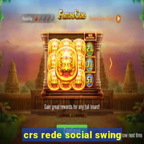 crs rede social swing