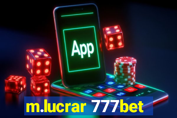 m.lucrar 777bet