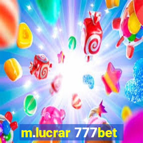 m.lucrar 777bet
