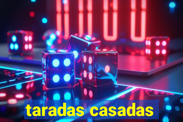taradas casadas