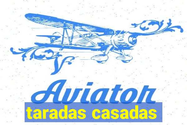 taradas casadas