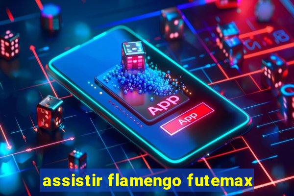 assistir flamengo futemax