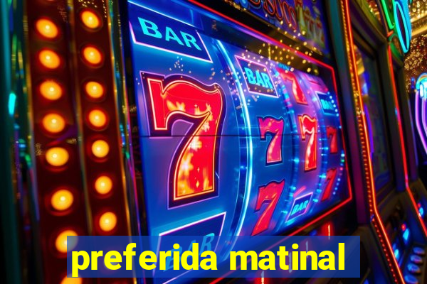 preferida matinal
