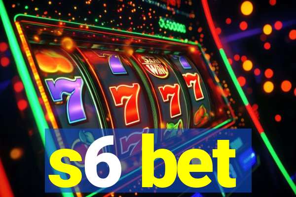 s6 bet