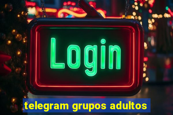 telegram grupos adultos