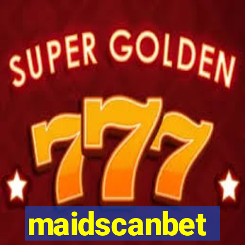 maidscanbet