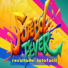 resultado lotofacil 2949 giga sena