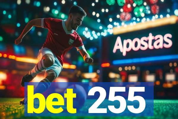 bet 255