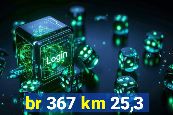 br 367 km 25,3