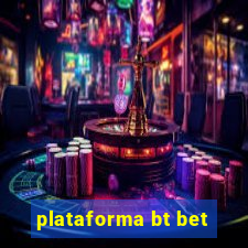 plataforma bt bet
