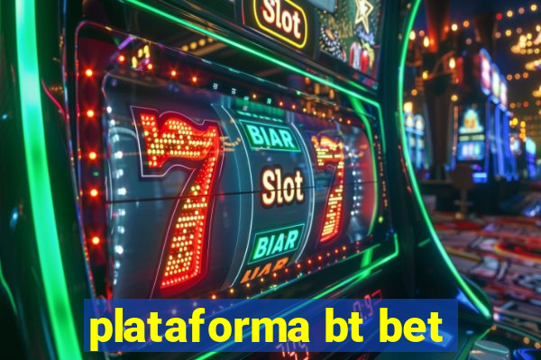 plataforma bt bet
