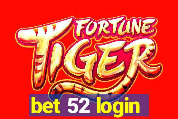 bet 52 login