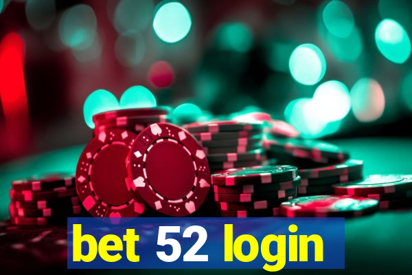 bet 52 login