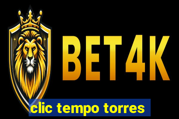 clic tempo torres