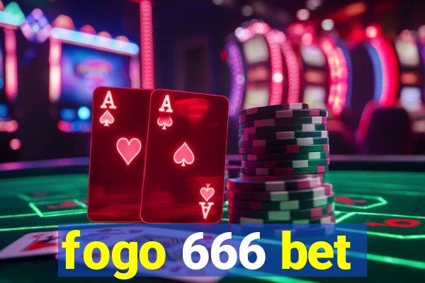 fogo 666 bet