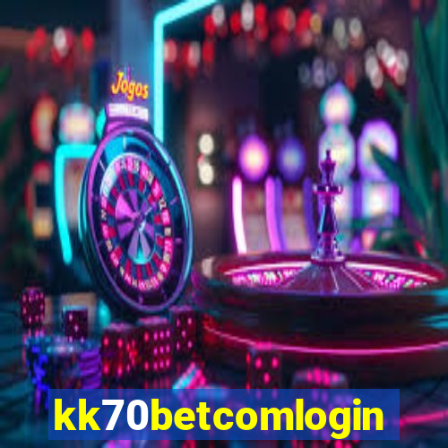 kk70betcomlogin