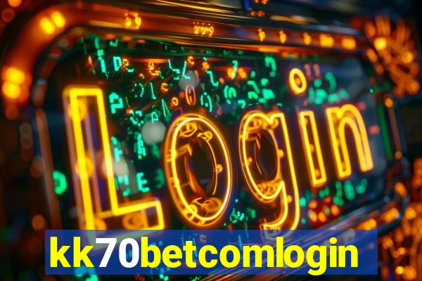 kk70betcomlogin