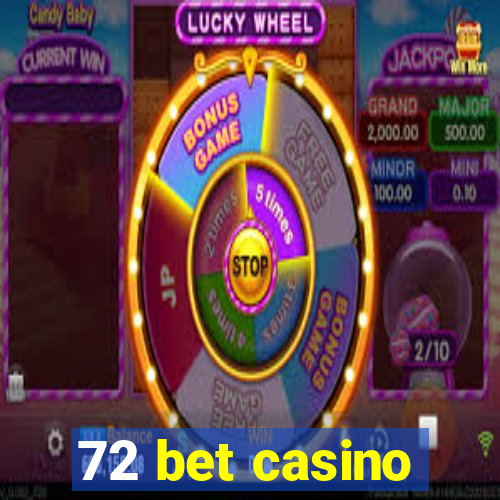 72 bet casino